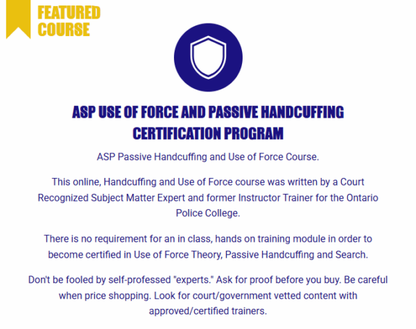 ASP Use of Force and Passive Handcuffing Certification Program