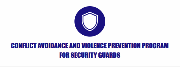 Conflict Avoidance and Violence Prevention Program for Security Guards