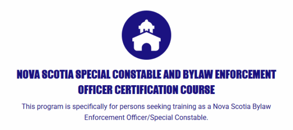 Nova Scotia Special Constable and Bylaw Enforcement Officer Certification Course